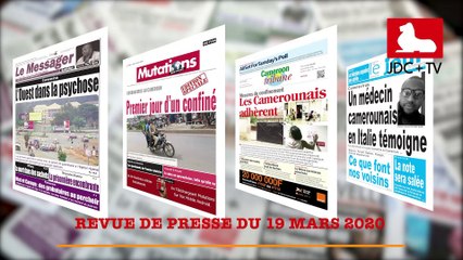REVUE DE PRESSE CAMEROUNAISE DU 19 MARS 2020
