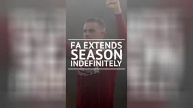 BREAKING NEWS - English FA extend professional season indefinitely