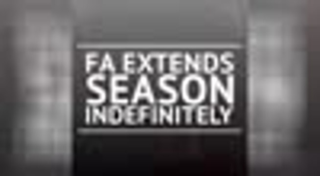 BREAKING NEWS - English FA extend professional season indefinitely