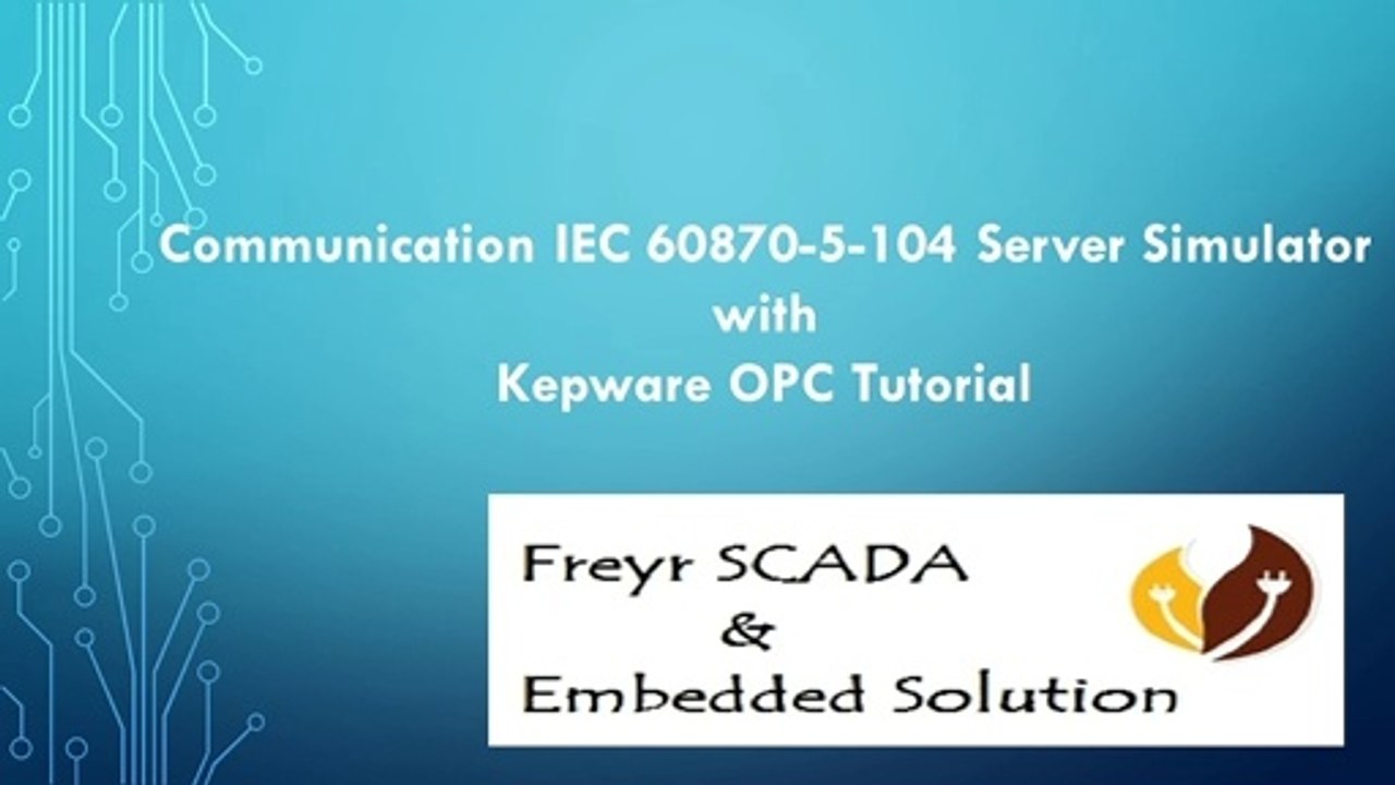 IEC 60870-5-104 Protocol RTU Server Simulator with Kepware OPC IEC 104 Driver