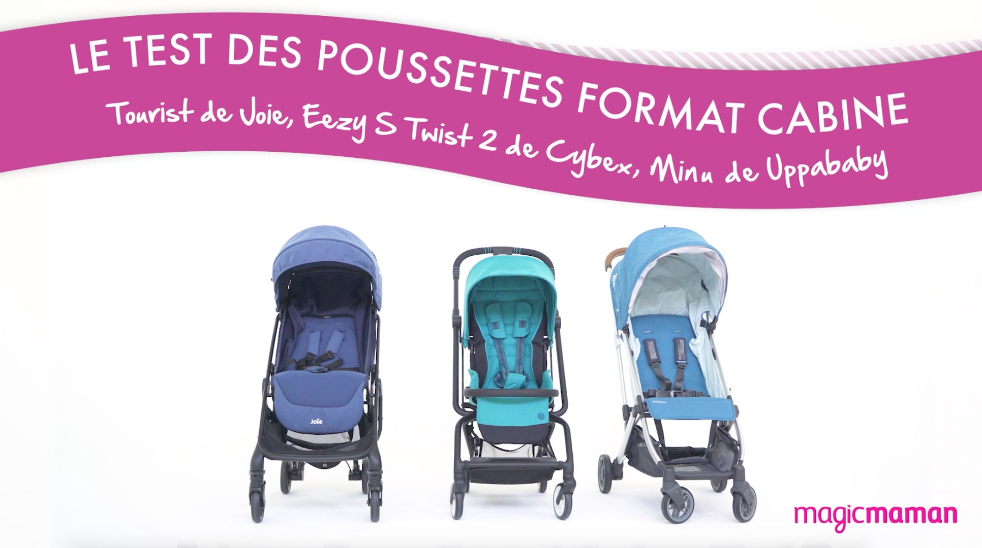 Le test des poussettes format cabine Tourist de Joie Eezy S twist 2 Cybex Minu de Uppababy