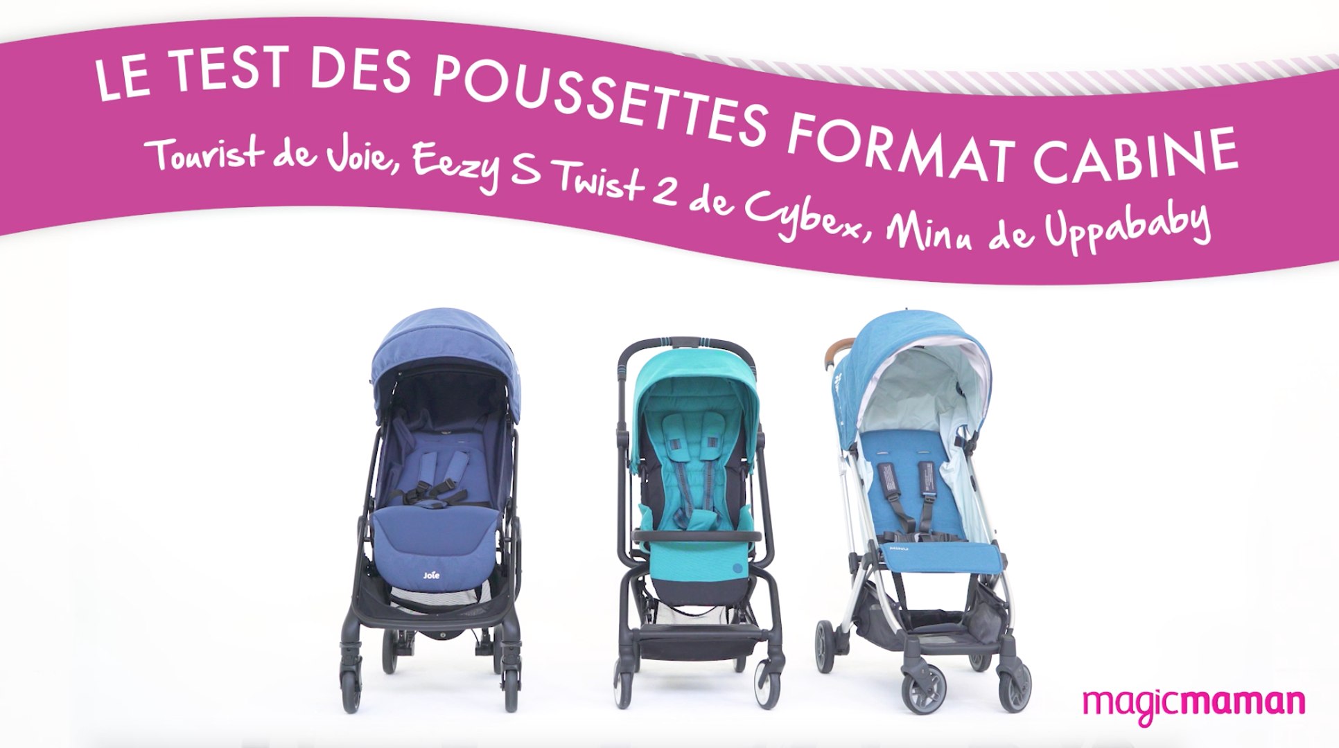 Le test des poussettes format cabine : Tourist de Joie, Eezy S twist 2  Cybex, Minu de Uppababy - Vidéo Dailymotion