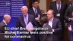 EU's Brexit negotiator Barnier says he has COVID-19