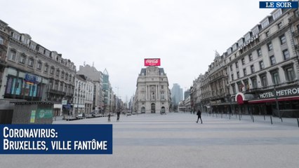 Coronavirus : Bruxelles ville fantôme