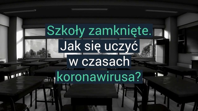 Szkoły zamknięte. Jak się uczyć w czasach koronawirusa?