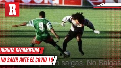 Higuita: "Si te dicen no salgas, no salgas"