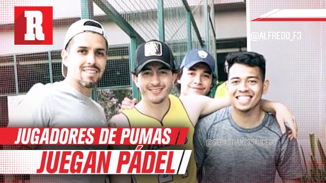 Jugadores de Pumas jugaron pádel a pesar de estar en cuarentena