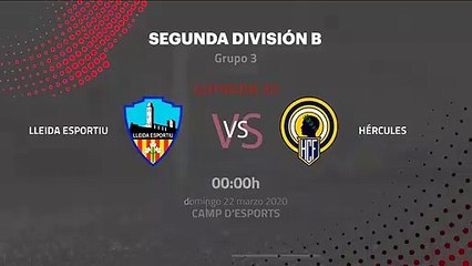 Previa partido entre Lleida Esportiu y Hércules Jornada 30 Segunda División B