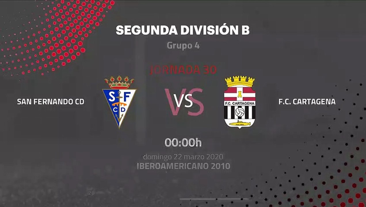 Previa partido entre San Fernando CD y F.C. Cartagena Jornada 30 Segunda División B