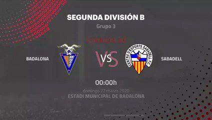 Previa partido entre Badalona y Sabadell Jornada 30 Segunda División B