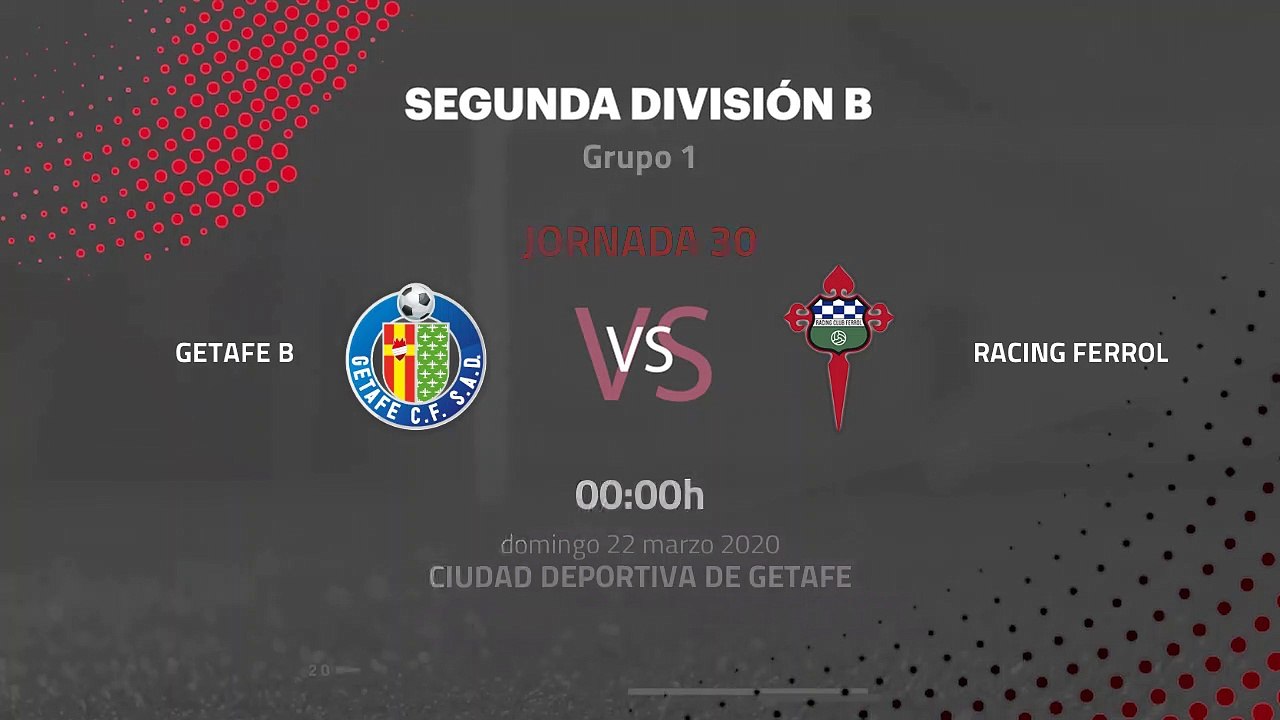 Previa partido entre Getafe B y Racing Ferrol Jornada 30 Segunda División B