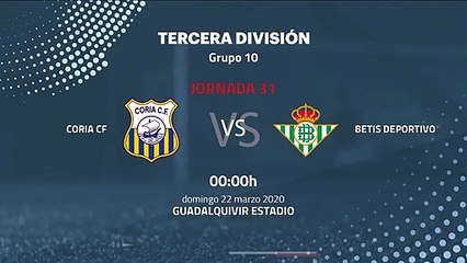 Previa partido entre Coria CF y Betis Deportivo Jornada 31 Tercera División