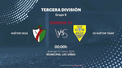 Previa partido entre Huétor Vega y CD Huétor Tájar Jornada 31 Tercera División