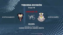 Previa partido entre Atlético Albacete y Atlético Ibañés Jornada 30 Tercera División