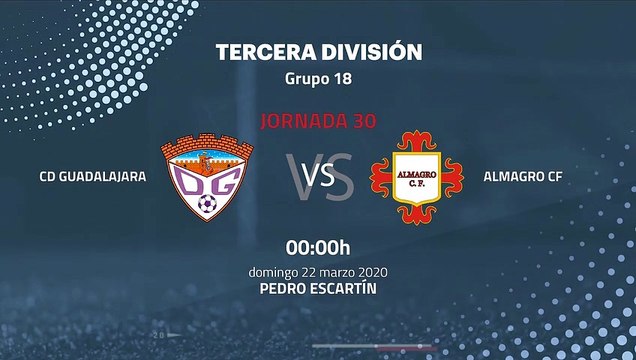 Previa partido entre CD Guadalajara y Almagro CF Jornada 30 Tercera División