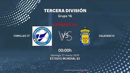 Previa partido entre Comillas CF y Calasancio Jornada 30 Tercera División