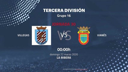 Previa partido entre Villegas y Vianés Jornada 30 Tercera División