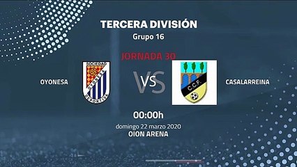 Previa partido entre Oyonesa y Casalarreina Jornada 30 Tercera División