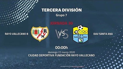 Previa partido entre Rayo Vallecano B y DAV Santa Ana Jornada 30 Tercera División