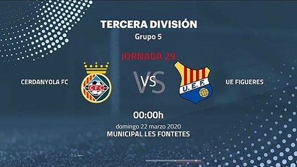 Previa partido entre Cerdanyola FC y UE Figueres Jornada 29 Tercera División