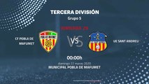 Previa partido entre CF Pobla de Mafumet y UE Sant Andreu Jornada 29 Tercera División