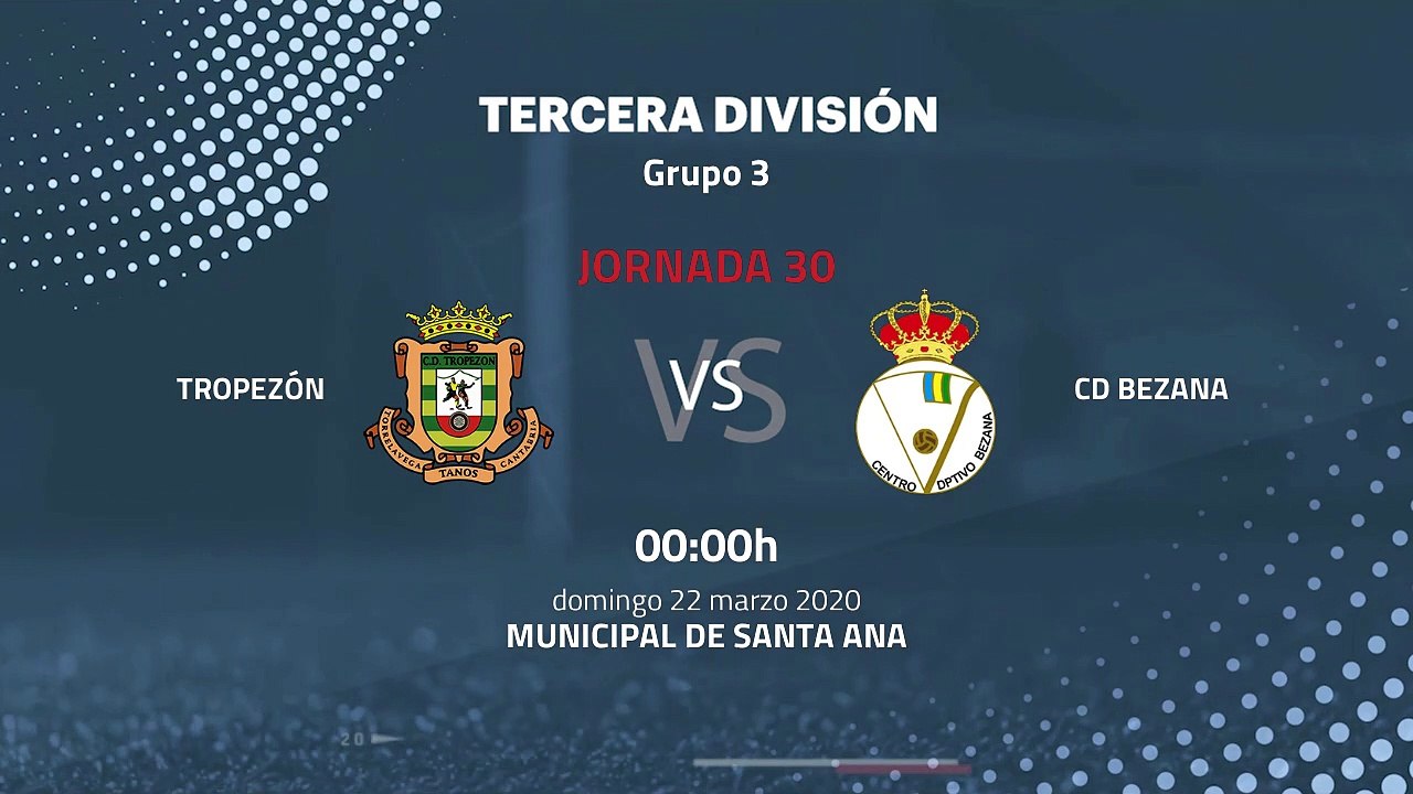 Previa partido entre Tropezón y CD Bezana Jornada 30 Tercera División