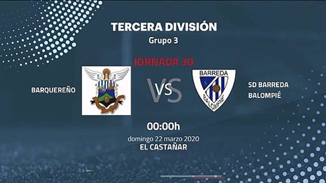 Previa partido entre Barquereño y SD Barreda Balompié Jornada 30 Tercera División
