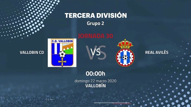 Previa partido entre Vallobin CD y Real Avilés Jornada 30 Tercera División