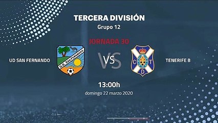 Previa partido entre UD San Fernando y Tenerife B Jornada 30 Tercera División