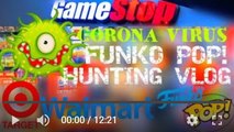 Corona virus Funko Pop shopping Vlog at Gamestop,Walmart & Target