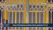 Istana Maimun Ditutup Untuk Umum