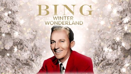 Bing Crosby - Winter Wonderland