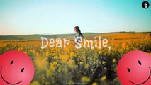 Dear smile // Whatsapp Status Video // Status Video //  By Satish Music Creation