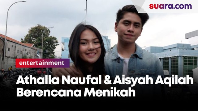 Begini Kata Athalla Naufal, soal Rencana Nikahi Aisyah Aqilah