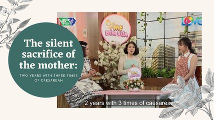 The silent sacrifice of the mother: Two years with three times of cesarean❤