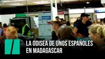 La odisea de unos españoles en Madagascar