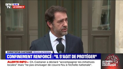 "Nous protégeons les Français même quand cela se traduit par des contraintes" selon Christophe Castaner