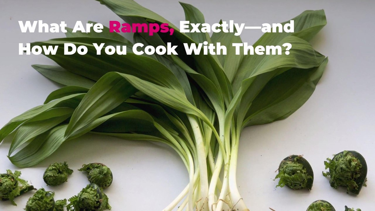 What Are Ramps, Exactly—and How Do You Cook With Them?