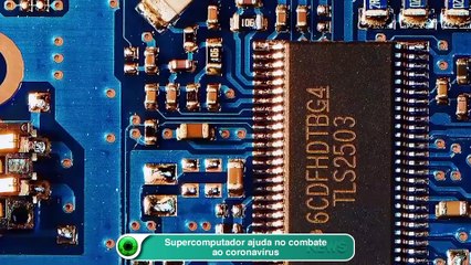 Supercomputador ajuda no combate ao coronavírus