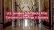 US Senators Sold Stocks After Coronavirus Briefings