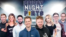 Friday Night Pints - Week 1