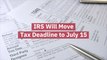 The New IRS Tax Deadline
