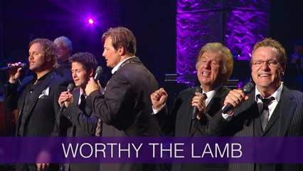 Gaither Vocal Band - Worthy The Lamb