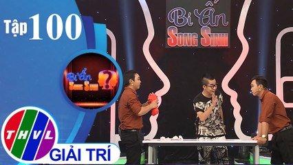 Bí ẩn song sinh - Tập 100: Vòng thi "Ai hiểu ai hơn"