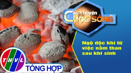 Ngộ độc khí từ việc nằm than sau khi sinh