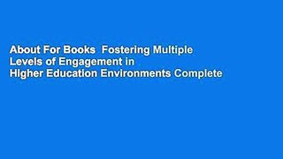 About For Books  Fostering Multiple Levels of Engagement in Higher Education Environments Complete