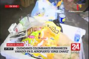 Colombianos llevan 5 días varados a las afueras del aeropuerto Jorge Chávez