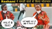 Rashami Desai Buying SABZI From Local Market And BARGAINING Wearing Mask, Spreading Awareness