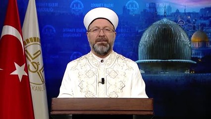 Diyanet İşleri Başkanı Erbaş'tan Miraç Gecesi mesajı