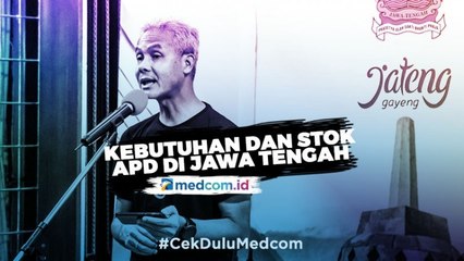 Bagaimana Kebutuhan dan Stok APD di Jawa Tengah